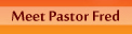 Meet Pastor Fred