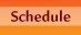 Schedule